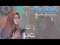 Download Lagu Ya fattah - Nova Winda || Music Cover (Lyric Video) + Terjemahan