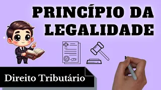 Princípios Legalidade (Direito Tributário): Resumo Completo