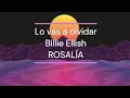 Billie Eilish, ROSALÍA - Lo Vas A Olvidar - 1 hour loop