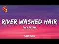 Download Lagu Zach Bryan - River Washed Hair (lyrics)
