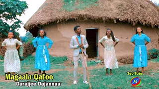 Darajjee Dajannuu Magaala Qal Oo Ethiopian Oromoo Music 2020 2021 