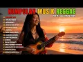 Lagu Full Album Reggae Cover – Lagu Santai Temani Kerja \u0026 Rehat
