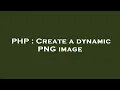 PHP Create a dynamic PNG image