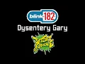 Download Lagu blink-182 - Dysentery Gary [Jet Set Karaoke]