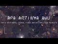 Download Lagu Apa artinya aku lirik - Yovie widhianto, Lyodra, Tiara Andini, Ziva Magnolya
