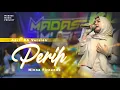 Lagu DA Version!! Perih - Ninna Firnanda _ MADASE MUSIC