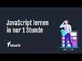 JavaScript Tutorial JavaScript lernen in 1 Stunde