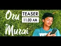 Oru Murai | Venpa |Teaser