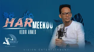 Kedir Ahmed Harmeekoo New Ethiopian Oromo Music 2020 Official Video 