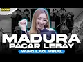 Download Lagu DJ PACAR LEBAY || YANG KALIAN CARI CARI || DJ MADURA TERBARU 2025