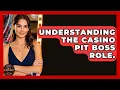Understanding The Casino Pit Boss Role - Casino Winners Advisor