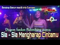 Download Lagu DJ SIA - SIA MENGHARAP CINTAMU ❌ DUGEM FUNKOT PALEMBANG PUNYA❌ TRIO GACOR WIKA ‼️ OT PALEMBANG