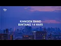 Download Lagu LIRIK KANGEN BAND BINTANG 14 HARI