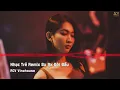 Download Lagu Nhạc Trẻ Remix 8x 9x Đời Đầu Hay Nhất - Anh Nhớ Em Người Yêu Cũ Remix - NONSTOP Vinahouse 2022