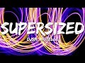Download Lagu DJSM, Notelle - Supersized (Lyrics)
