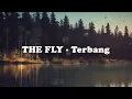 Download Lagu THE FLY - Terbang (LYRIC) Lirik