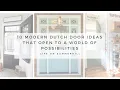 10 FARMHOUSE DUTCH DOOR IDEAS