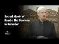 Lagu Sacred Month of Rajab : The Doorway to Ramadan - Shaykh Abdal Hakim Murad