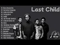 Lagu Last Child Full Album Tanpa Iklan 2025-Musik Last Child Terbaik Sepanjang Masa