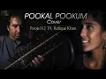 Download Lagu Pookal Pookum Cover Video | Afzal Yusuff | Pooja NJ Ft Rafique Khan | GV Prakash | Madarasapattinam