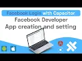 Facebook Login with Capacitor Ionic Facebook Developer App Creation - Part 2