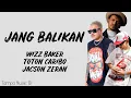 Download Lagu Wizz Baker - Jang Balikan ft. Toton Caribo \u0026 Jacson Zeran (Lirik Lagu) ~ Sampe kapan ko mo toki sa..