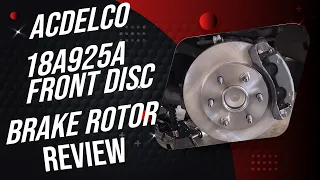 ACDelco Silver 18A925A Front Disc Brake Rotor Review - A Comprehensive Look