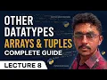 Python Arrays Tuples Dictionaries Sets Lecture 8 Complete Data Structures Guide