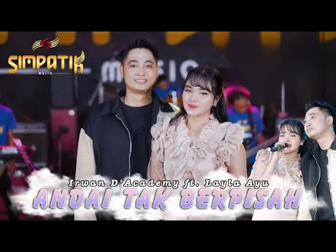 Download MP3 IRWAN D'ACADEMY feat. LAILA AYU KDI - ANDAI TAK BERPISAH | PERMATA HATI [OFFICIAL LIVE VERSION 2024]