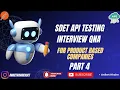 API Testing Interview Guide What Product-Based Companies Actually Ask - Part 4