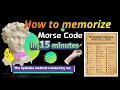 How to memorize Morse Code in 15 minutes with the syllable method created by me memory skill
