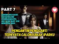 Download Lagu Part 7 Pengantin Pengganti Ternyata Calon Kakak Iparku