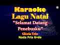 Download Lagu KARAOKE SELAMAT DATANG PENEBUSKU NADA PRIA G=DO||GLORIA TRIO||LAGU NATAL