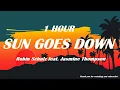 Lagu Robin Schulz - Sun Goes Down feat. Jasmine Thompson ( 1 HOUR )