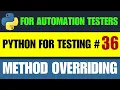 Python for Testers Method Overriding
