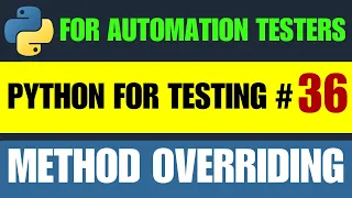 Python for Testers Method Overriding