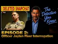 EPISODE 2 Deputy Jaylen Fleer Interview and Interrogation