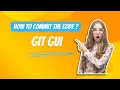 How to Commit the code Using Git GUI GIT Commit code