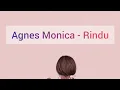 Download Lagu RINDU - AGNES MONICA | lirik lagu Indonesia
