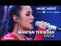 Download Lagu RAISA - MANTAN TERINDAH (LIVE AT YOUTUBE MUSIC VIDEO)