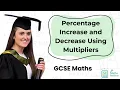 Percentage Increase and Decrease Using Multipliers GCSE Maths