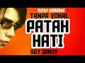 Download Lagu Boy sandy patah hati karaoke no vokal