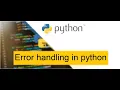 Error handling in python try except finally python3