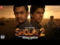 Download Lagu SHOLAY 2: Returns - Trailer | Shah Rukh Khan | Salman Khan | Pooja Hegde | New Movies Trailers 2025