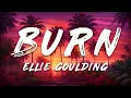 Download Lagu Ellie Goulding - Burn (Lyrics)
