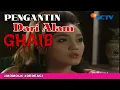 Download Lagu FTV Pengantin Dari Alam Ghaib | SURATAN TAKDIR TERBARU 2024 | Penty Nur afiani Roy djordy  reiner