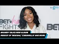 Brandy on new album overcoming depression Moesha reboot and more