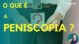 O QUE É A PENISCOPIA?  SAIBA qual a UTILIDADE desse exame na PREVENÇÃO de muitas DOENÇAS!