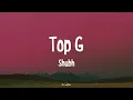 Top G - Shubh | Lyrics