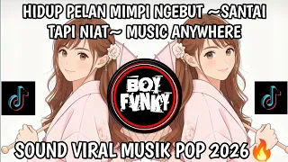 hidup pelan mimpi ngebut santai tapi niat music anywhere sound viral tiktok 2026 yang kalian cari 